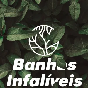 Banhos Insfalíveis